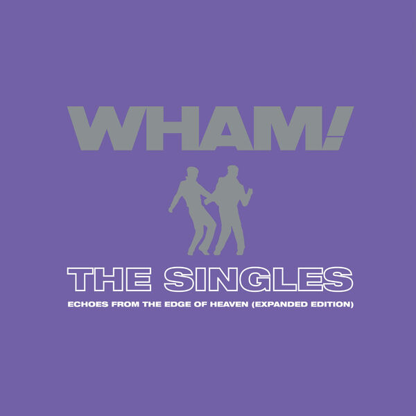 Wham! - The Singles: Echoes from the Edge of Heaven (Expanded) (2023) [FLAC 24bit/44,1kHz] Download