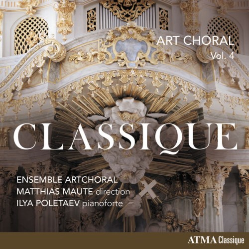Ensemble ArtChoral, Matthias Maute, Ilya Poletaev – Art choral Vol. 4: Classique (2023) [FLAC 24 bit, 96 kHz]