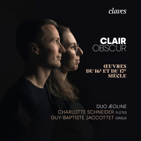 Duo Aeoline, Charlotte Schneider, Guy-Baptiste Jaccottet - Clair Obscur: Oeuvres du 16e et du 17e siècle pour flûte et orgue (2023) [FLAC 24bit/192kHz] Download