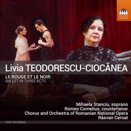 Romanian National Opera Orchestra – Livia Teodorescu-Ciocănea: Le rouge et le noir (Excerpts) (2021) [FLAC 24 bit, 44,1 kHz]