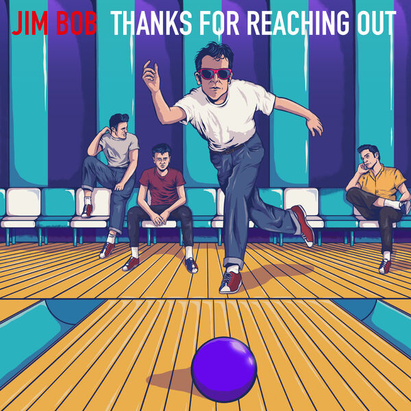 Jim Bob - Thanks For Reaching Out (2023) [FLAC 24bit/44,1kHz]