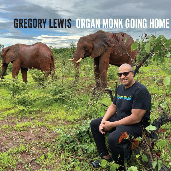 Gregory Lewis – Organ Monk Going Home (2023) [FLAC 24bit/96kHz]