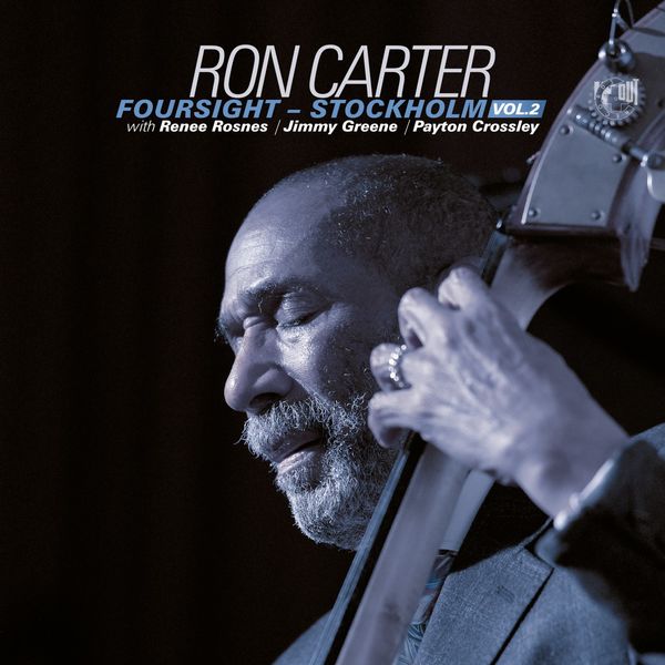 Ron Carter – Foursight – Stockholm Vol. 2 (2020) [Official Digital Download 24bit/48kHz]