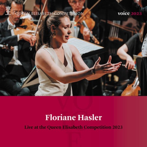 Floriane Hasler – Queen Elisabeth Competition: Voice 2023 (2023) [FLAC 24 bit, 96 kHz]