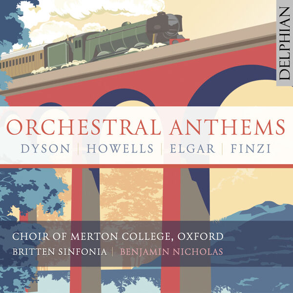 Choir of Merton College Oxford, Benjamin Nicholas, Britten Sinfonia - Orchestral Anthems: Elgar | Finzi | Dyson | Howells (2023) [FLAC 24bit/96kHz]