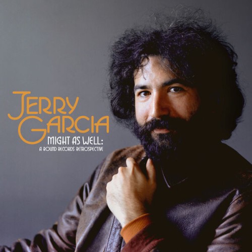 Jerry Garcia – Might As Well: A Round Records Retrospective (2023) [FLAC 24 bit, 88,2 kHz]