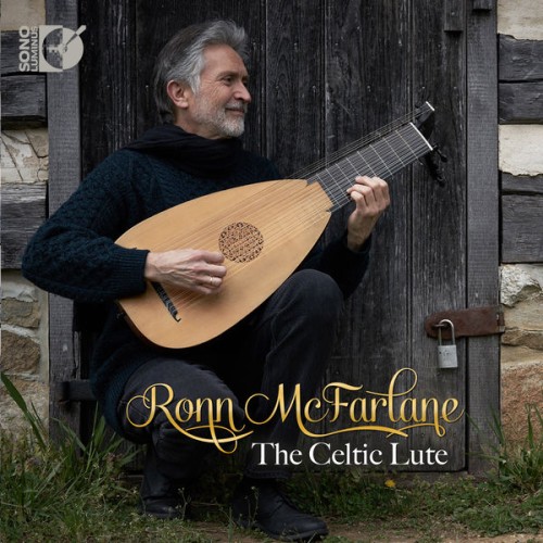 Ronn Mcfarlane – The Celtic Lute (2018) [FLAC 24 bit, 192 kHz]