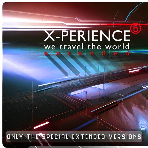 X-Perience - We Travel the World (Only the Special Extended Versions) (2023) [FLAC 24bit/44,1kHz] Download