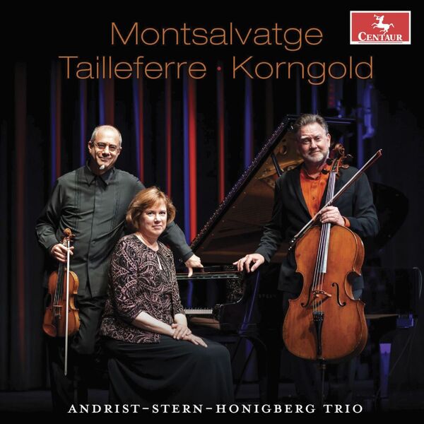 Andrist-Stern-Honigberg Trio - Montsalvatge, Tailleferre, and Korngold (2023) [FLAC 24bit/96kHz] Download
