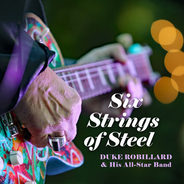 Duke Robillard - Six Strings Of Steel (2023) [FLAC 24bit/44,1kHz]