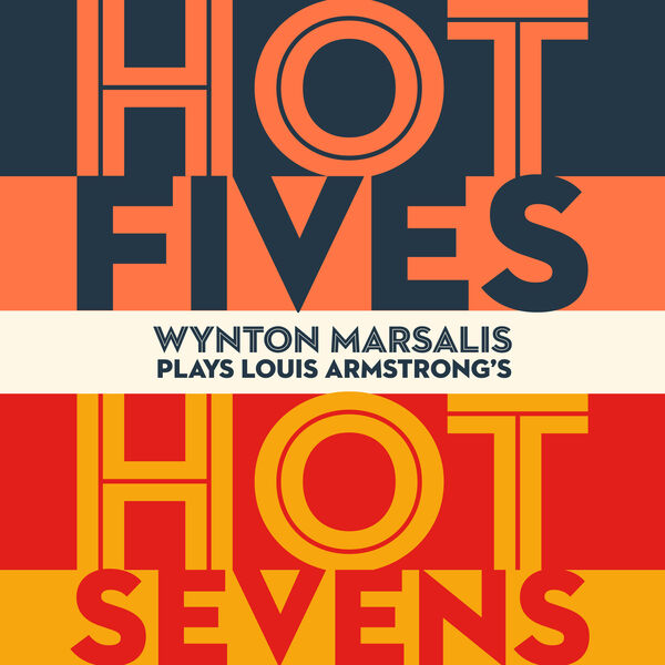 Wynton Marsalis - Louis Armstrong's Hot Fives and Hot Sevens (2023) [FLAC 24bit/48kHz] Download