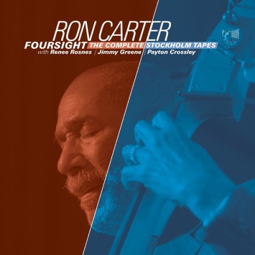 Ron Carter – Foursight – The Complete Stockholm Tapes (2021) [FLAC 24 bit, 48 kHz]