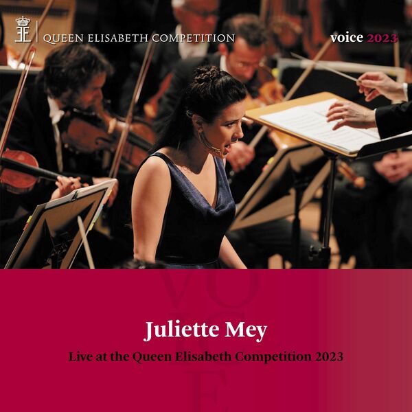 Juliette Mey – Juliette Mey – Queen Elisabeth Competition: Voice 2023 (2023) [FLAC 24bit/96kHz]