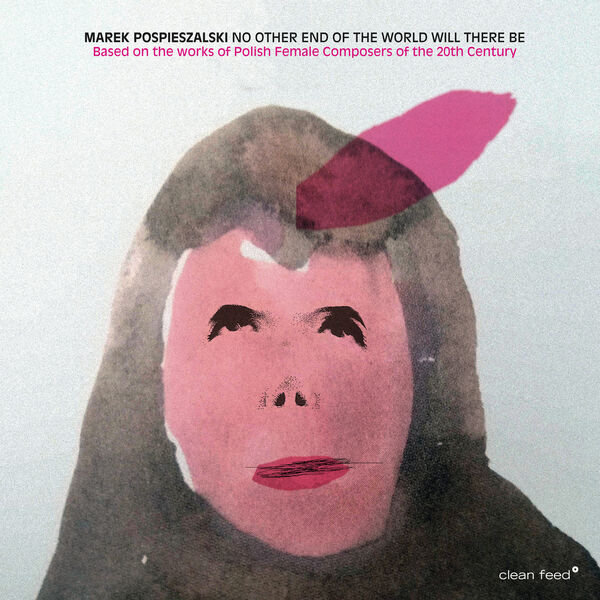 Marek Pospieszalski - No Other End of the World Will There Be (2023) [FLAC 24bit/48kHz] Download