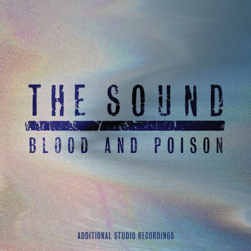 The Sound – Blood and Poison: Additional Studio Recordings (2023) [FLAC 24 bit, 44,1 kHz]