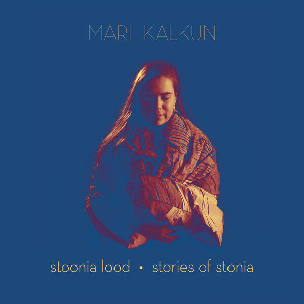 Mari Kalkun – Stories of Stonia (2023) [FLAC 24bit/44,1kHz]