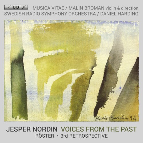 Musica Vitae Chamber Orchestra, Malin Broman, Swedish Radio Symphony Orchestra, Daniel Harding – Nordin: Voices From the Past (2023) [FLAC 24 bit, 44,1 kHz]