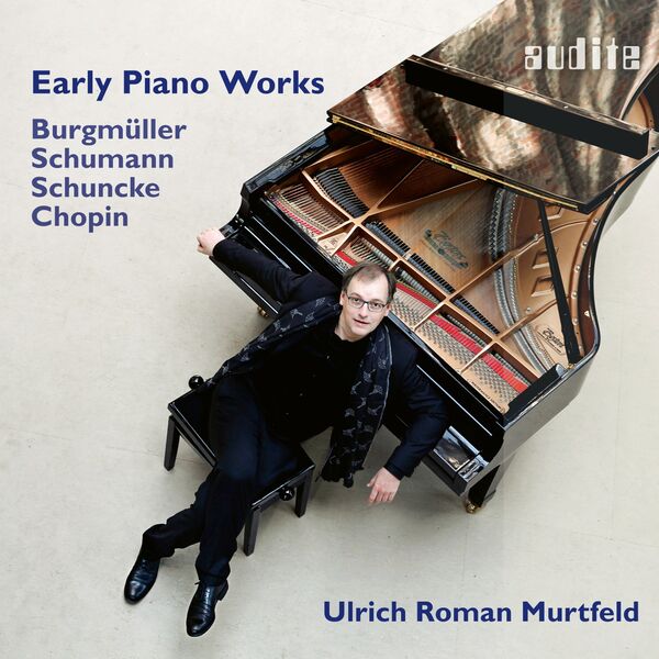 Ulrich Roman Murtfeld – Early Piano Works by Burgmüller, Chopin, Schumann & Schuncke (2023) [Official Digital Download 24bit/96kHz]