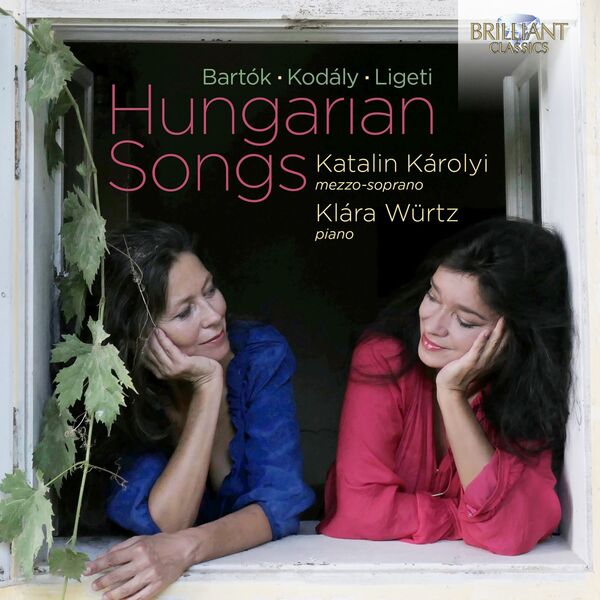 Katalin Károlyi, Klára Würtz - Hungarian Songs: Bartók, Kodály & Ligeti (2023) [FLAC 24bit/44,1kHz] Download