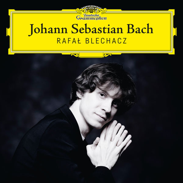Rafal Blechacz – Johann Sebastian Bach (2017) [Official Digital Download 24bit/96kHz]