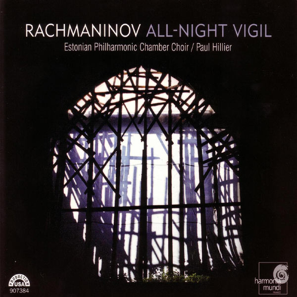 Estonian Philharmonic Chamber Choir, Paul Hillier – Rachmaninov: All-Night Vigil (2005) [Official Digital Download 24bit/88,2kHz]