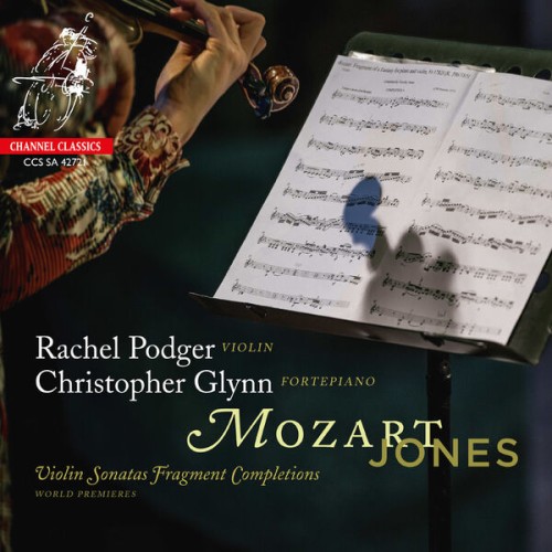 Rachel Podger – Mozart & Jones: Violin Sonatas Fragment Completions (2021) [FLAC 24 bit, 192 kHz]