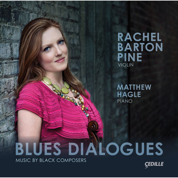 Rachel Barton Pine & Matthew Hagle – Blues Dialogues: Music by Black Composers (2018) [Official Digital Download 24bit/96kHz]