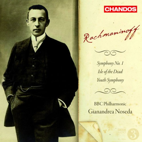 BBC Philharmonic, Gianandrea Noseda – Rachmaninov: Symphony No. 1 – The Isle of the Dead – Youth Symphony (2008) [FLAC 24 bit, 96 kHz]