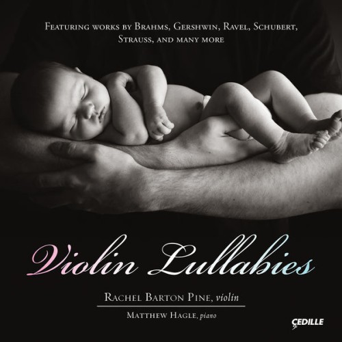 Rachel Barton Pine, Matthew Hagle – Violin Lullabies (2013) [FLAC 24 bit, 96 kHz]