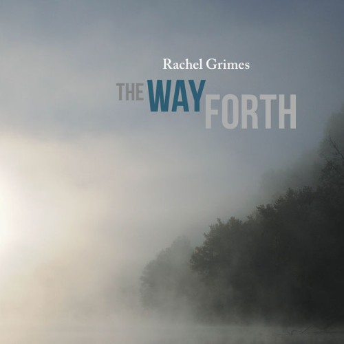 Rachel Grimes – The Way Forth (2019) [FLAC 24 bit, 44,1 kHz]