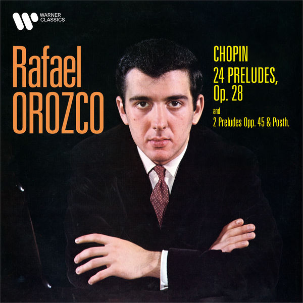 Rafael Orozco – Chopin: Préludes, Op. 28, 45 & Posth. (Remastered) (2021) [Official Digital Download 24bit/192kHz]