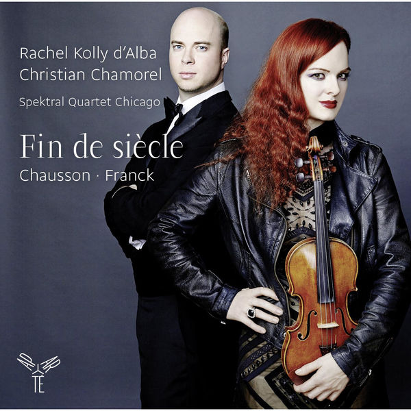 Rachel Kolly d’Alba, Christian Chamorel, Spektral Quartet Chicago – Franck & Chausson: Fin de siècle (2015) [Official Digital Download 24bit/96kHz]