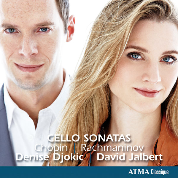 David Jalbert, Denise Djokic – Rachmaninov & Chopin: Cello Sonatas (2013) [Official Digital Download 24bit/96kHz]