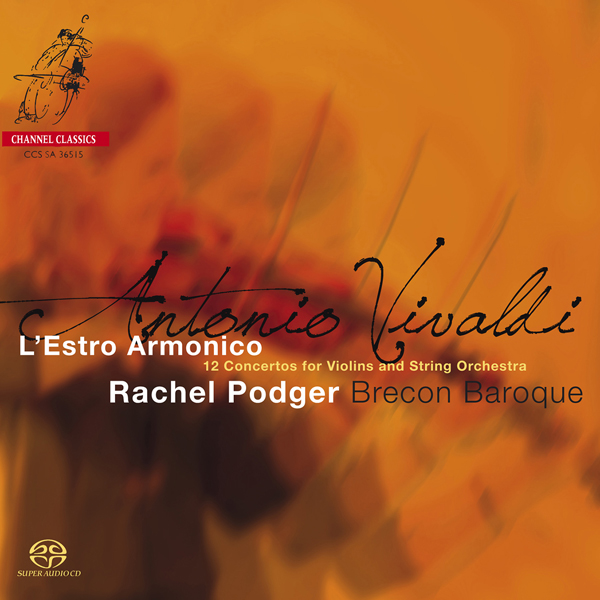 Rachel Podger, Brecon Baroque – Antonio Vivaldi: L’Estro Armonico (2015) MCH SACD ISO