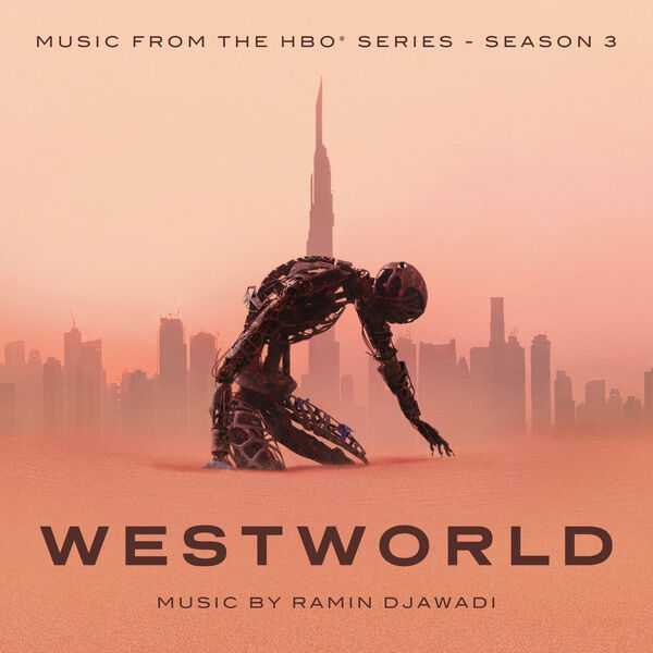 Ramin Djawadi – Westworld: Season 3 (Music From The HBO Series) (2020) [Official Digital Download 24bit/44,1kHz]