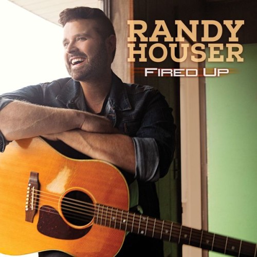 Randy Houser – Fired Up (2016/2019) [FLAC 24 bit, 44,1 kHz]
