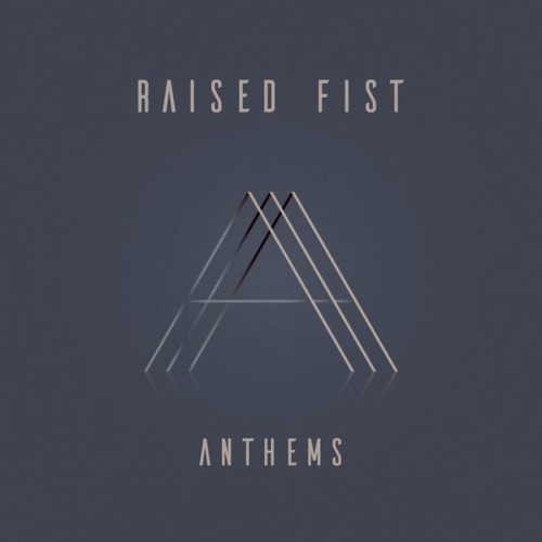Raised Fist – Anthems (2019) [FLAC 24 bit, 96 kHz]