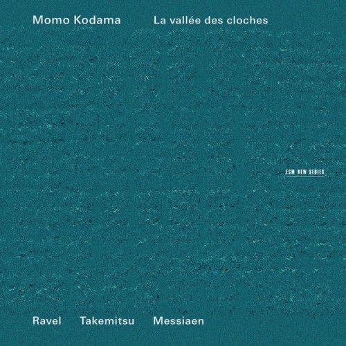 Momo Kodama – La Vallée des cloches (Ravel – Takemitsu – Messiaen) (2013) [FLAC 24 bit, 44,1 kHz]