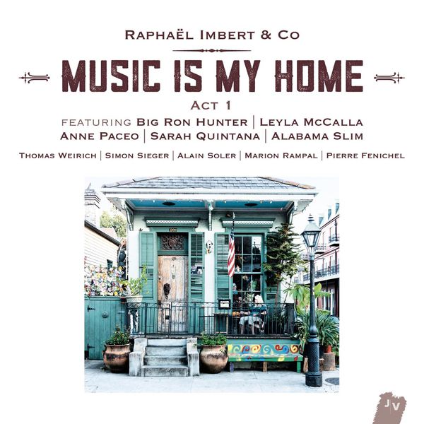 Raphaël Imbert – Music Is My Home: Act 1 (2016) [Official Digital Download 24bit/44,1kHz]