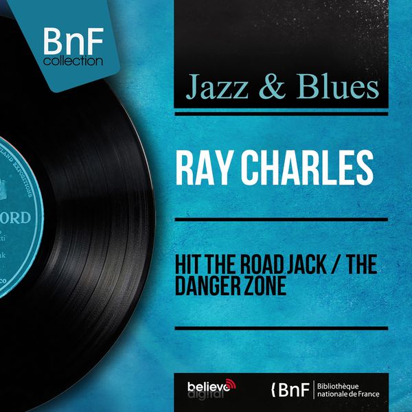 Ray Charles – Hit the Road Jack / The Danger Zone (Mono Version) (1961/2014) [Official Digital Download 24bit/96kHz]