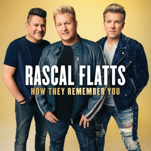 Rascal Flatts – How They Remember You (2020) [FLAC 24 bit, 96 kHz]