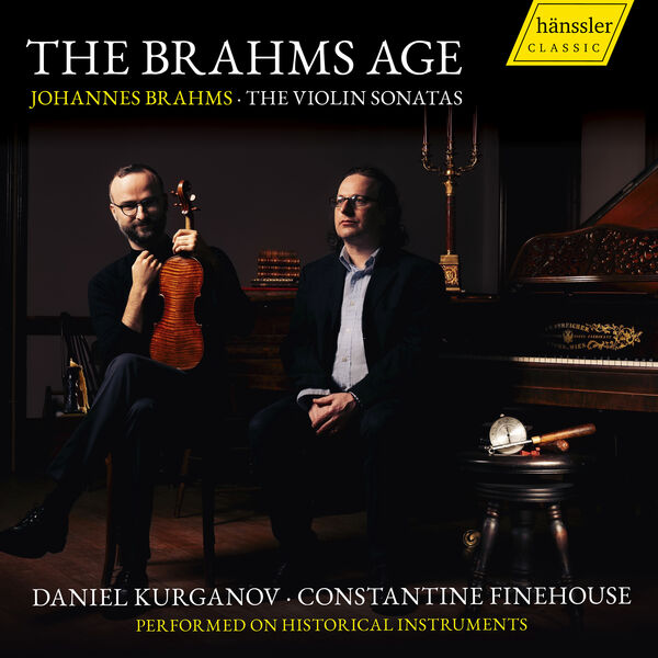 Daniel Kurganov, Constantine Finehouse - The Brahms Age (2023) [FLAC 24bit/96kHz] Download