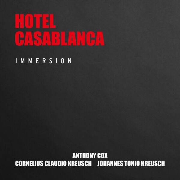 Cornelius Claudio Kreusch – Hotel Casablanca (Immersion) (2023) [Official Digital Download 24bit/48kHz]