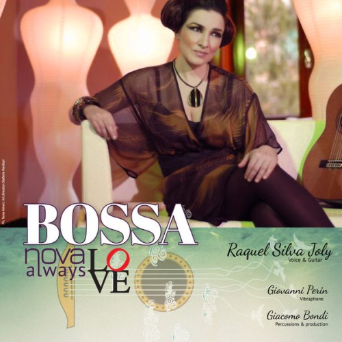 Raquel Silva Joly – Bossanova Love Always: 12 Great Brazilian Classical Songs (2019) [FLAC 24 bit, 96 kHz]