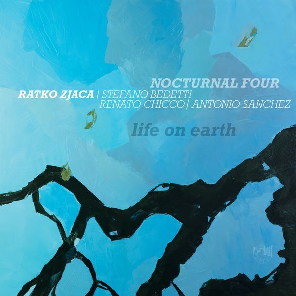 Ratko Zjaca & Nocturnal Four – Life On Earth (2018) [Official Digital Download 24bit/48kHz]