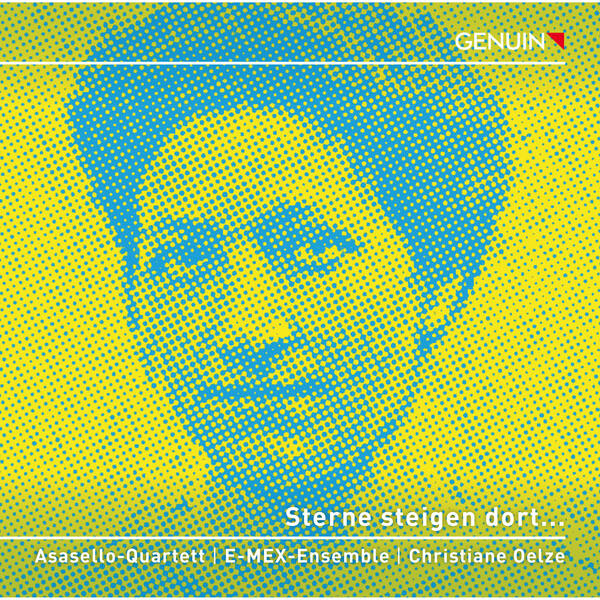 Asasello-Quartett, E-MEX-Ensemble, Christiane Oelze - Sterne steigen dort... (2023) [FLAC 24bit/48kHz] Download