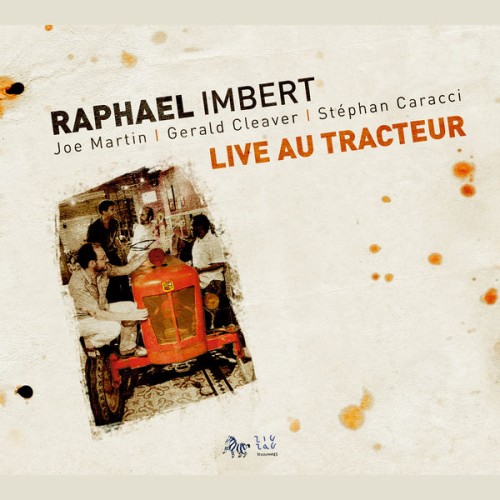 Raphaël Imbert – Live au Tracteur (2011) [FLAC 24 bit, 88,2 kHz]