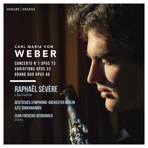 Raphaël Sévère – Carl Maria von Weber: Concerto No. 1, Variations & Grand duo (2017) [Official Digital Download 24bit/48kHz]