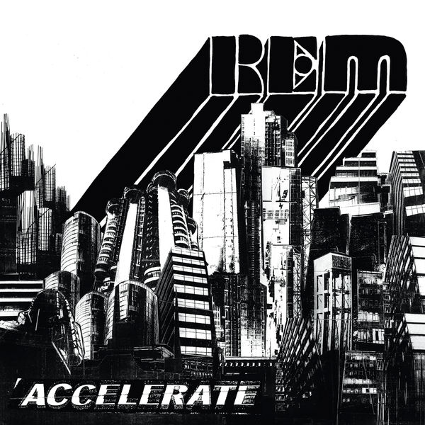 R.E.M. – Accelerate (2008/2016) [Official Digital Download 24bit/44,1kHz]