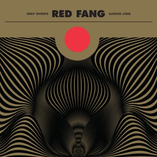 Red Fang – Only Ghosts (Deluxe Version) (2016) [FLAC 24 bit, 88,2 kHz]